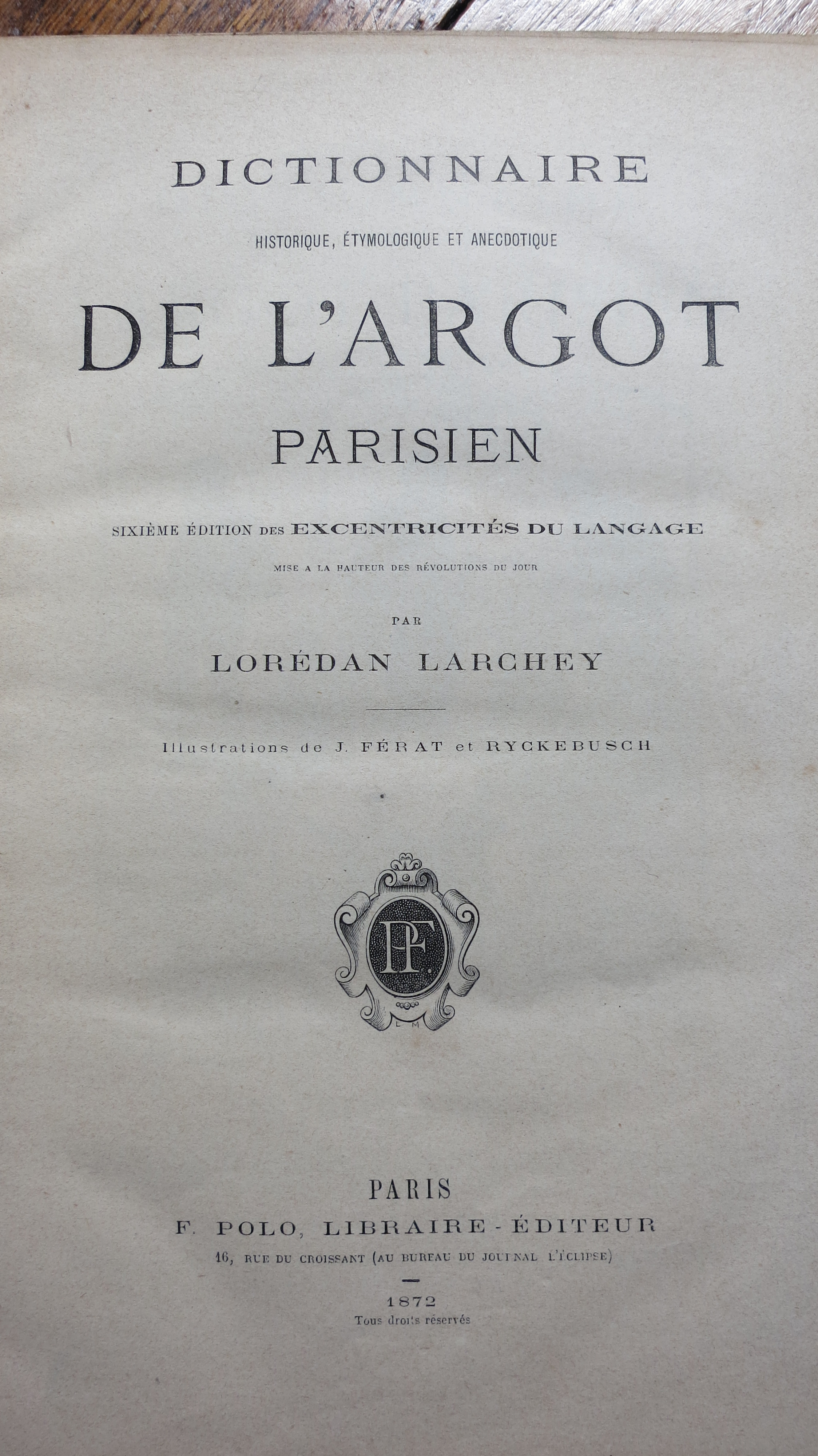 Dictionnaire historique, étymologique et anecdotique de l'Argot parisien