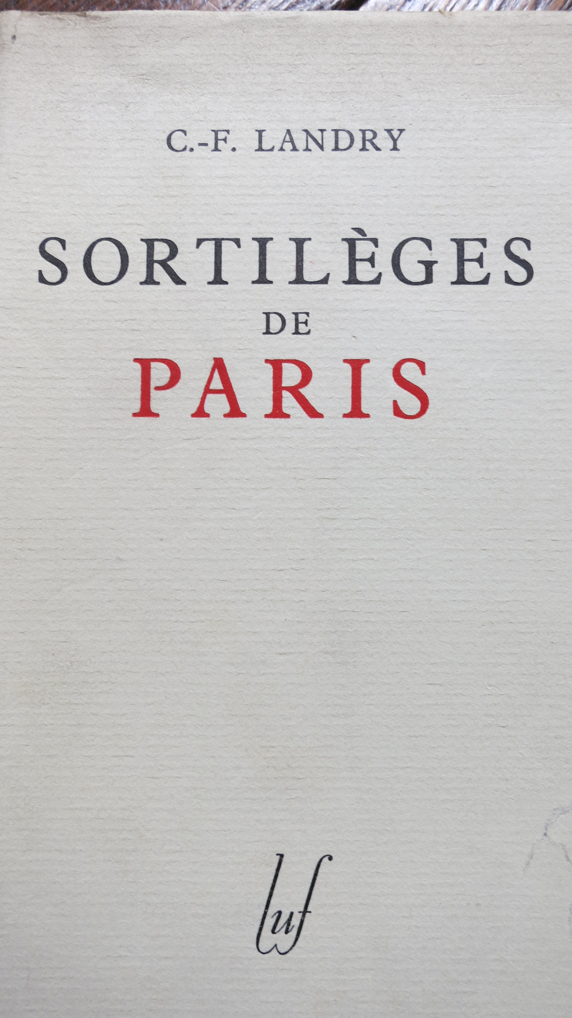 Sortilèges de Paris (Quand donc finira la semaine ?)