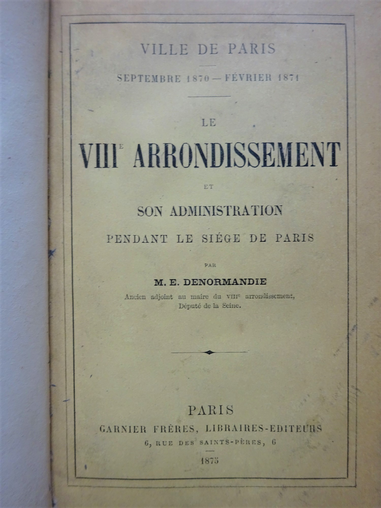 Le VIIIe asrrondissement et son administration pendant le Siège de Paris