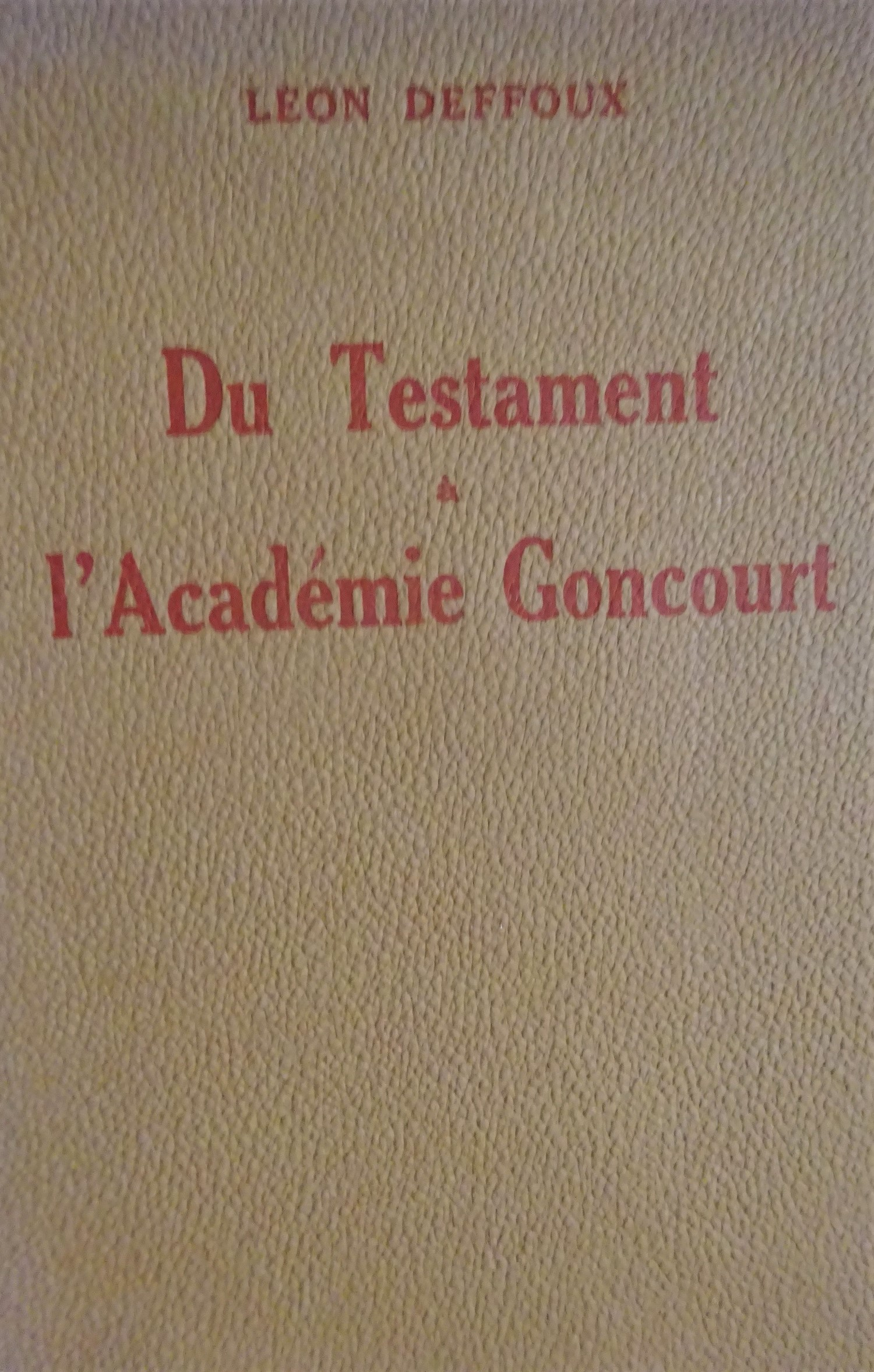 Du testament à l'Académie Goncourt