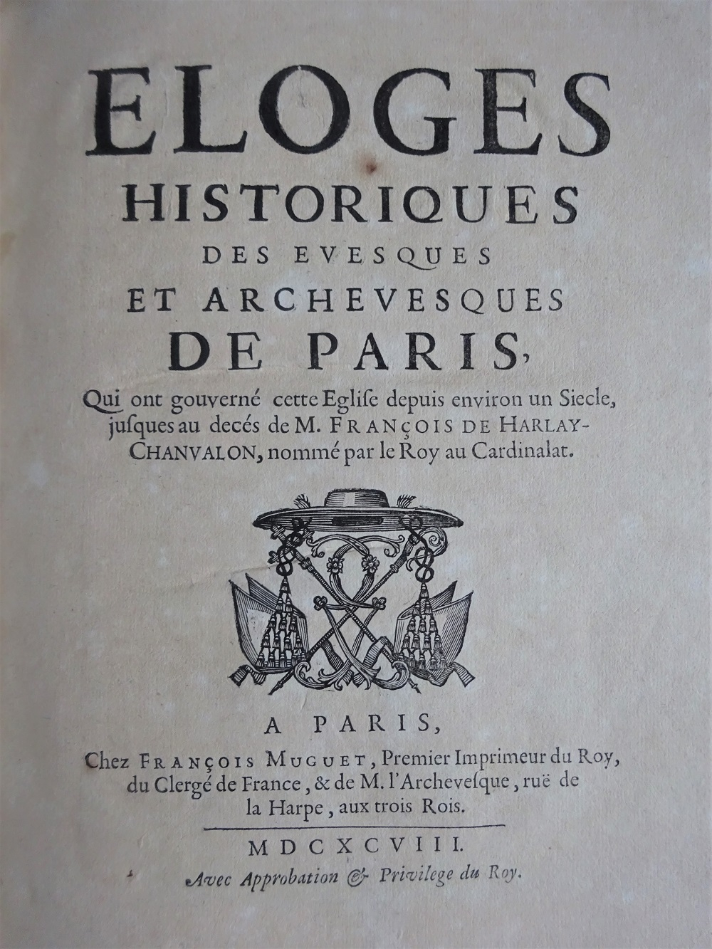 Eloges historiques des evesques et archevesques de Paris
