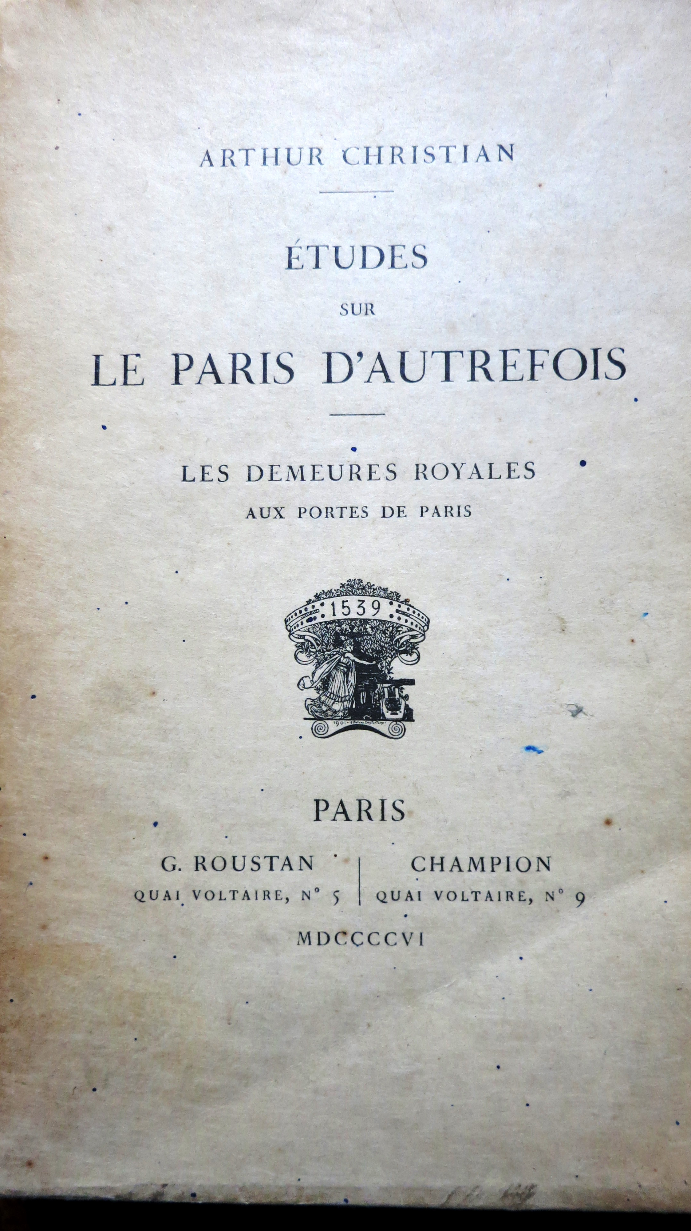 Etudes sur le Paris d'Autrefois Les demeures royales aux portes de Paris