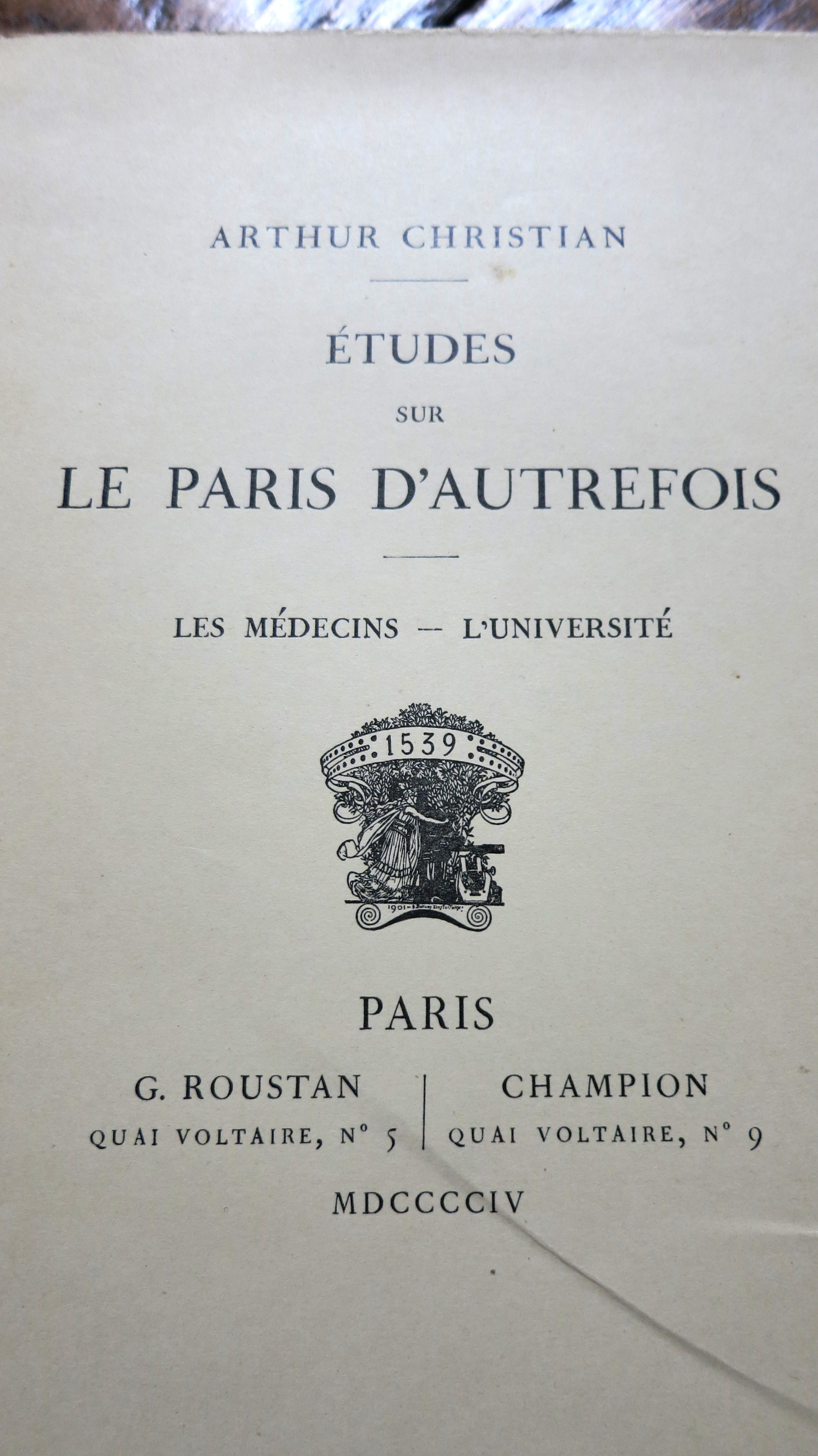 Etudes sur le Paris d'Autrefois. Les Médecins L'Université