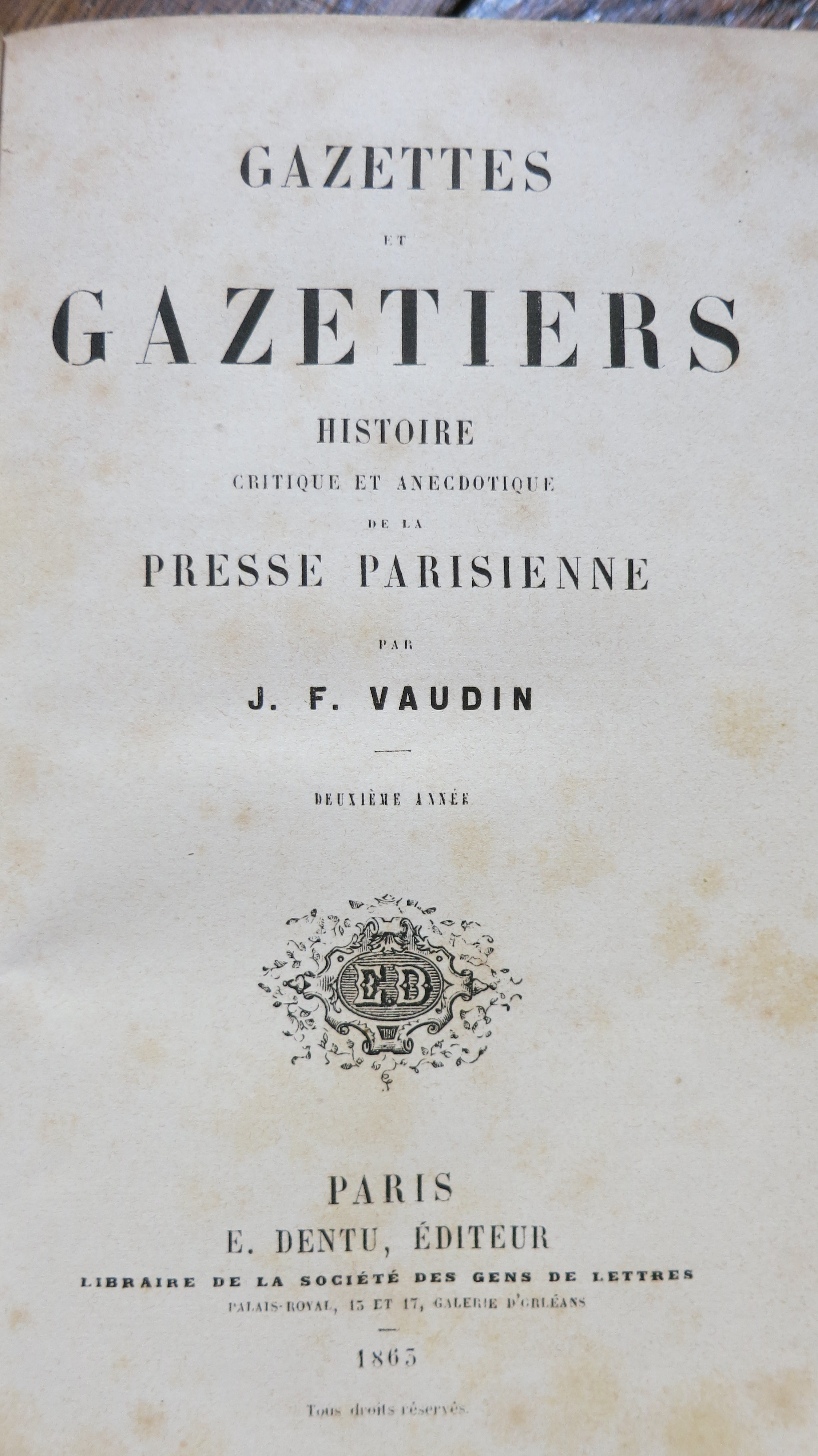 Gazetiers et gazettes histoire critique et anecdotique de la Presse parisienne