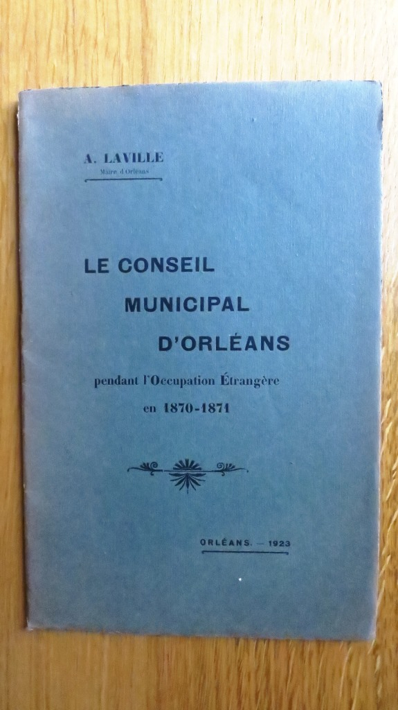 Le conseil municipal d'Orléans pendant l'Occupation Etrangère en 1870-1871