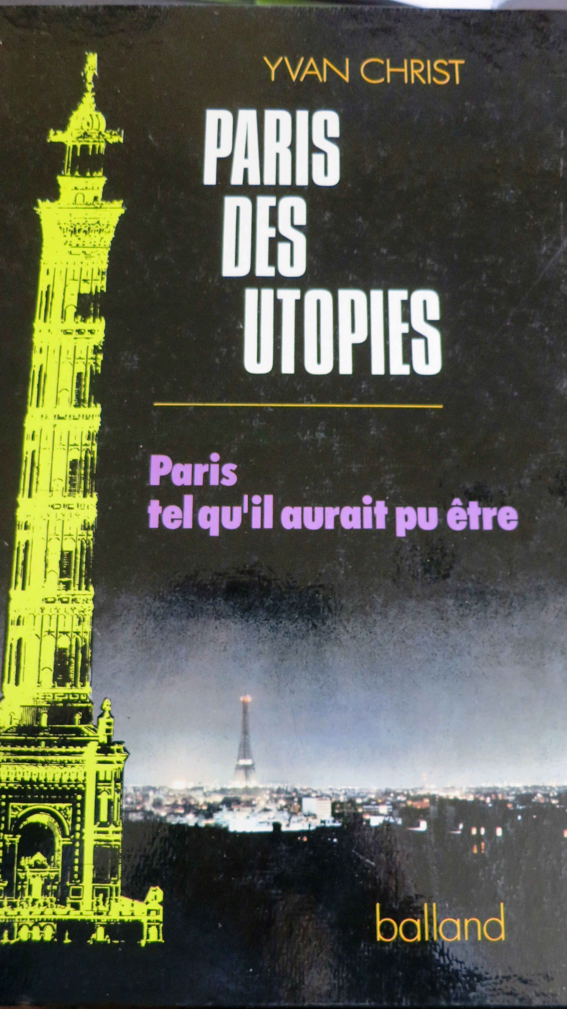 Paris des utopies Paris tel qu'il aurait pu être