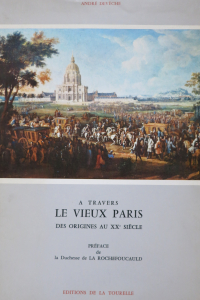 A travers le vieux Paris des origines au XXe siècle