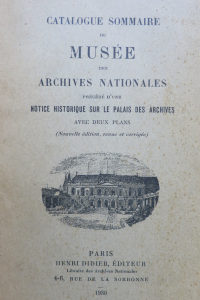 Catalogue sommaire du Musée des archives nationales