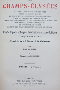 Les Champs-Elysées. Etude topographique, historique et anecdotique jusqu'à nos jours