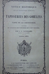 Notice historique sur les manufactures impériales de tapisseries des Gobelins