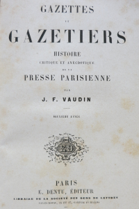 Gazetiers et gazettes histoire critique et anecdotique de la Presse parisienne