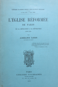 L'Eglise réformée de Paris de la Révocation à la Révolution