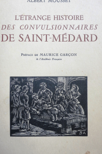 L'étrange histoire des convulsionnaires de Saint Médard