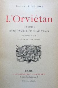 L'Orviétan Histoire d'une famille de charlatan du Pont Neuf