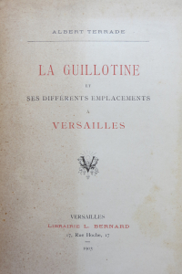 La Guillotine et ses différents emplacements à Versailles