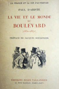 La vie et le monde du boulevard (1830-1870)