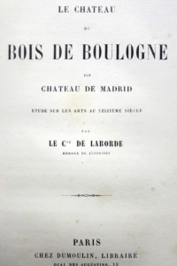 Le château du bois de Boulogne dit château de Madrid.