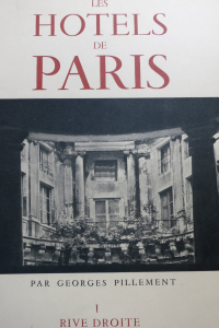 Les Hôtels de Paris I. Rive droite II. Rive gauche