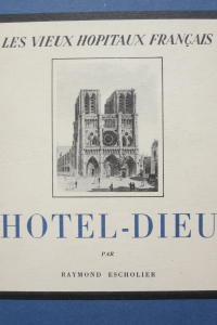 Les vieux hôpitaux français Hôtel Dieu