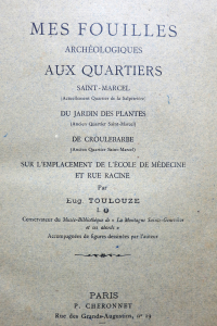 Mes fouilles archéologiques aux quartiers Saint Marcel du Jardin des plantes de Croulebarbe