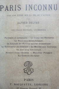 Paris inconnu avec une étude sur la vie de l'auteur Nouvelle édition augmentée