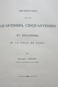 Recherches sur les quartiniers, cinquanteniers et dixainiers de la ville de Paris