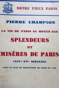 La vie de Paris au Moyen Age. Splendeurs et misères de Paris (XIVe-XVe siècle)